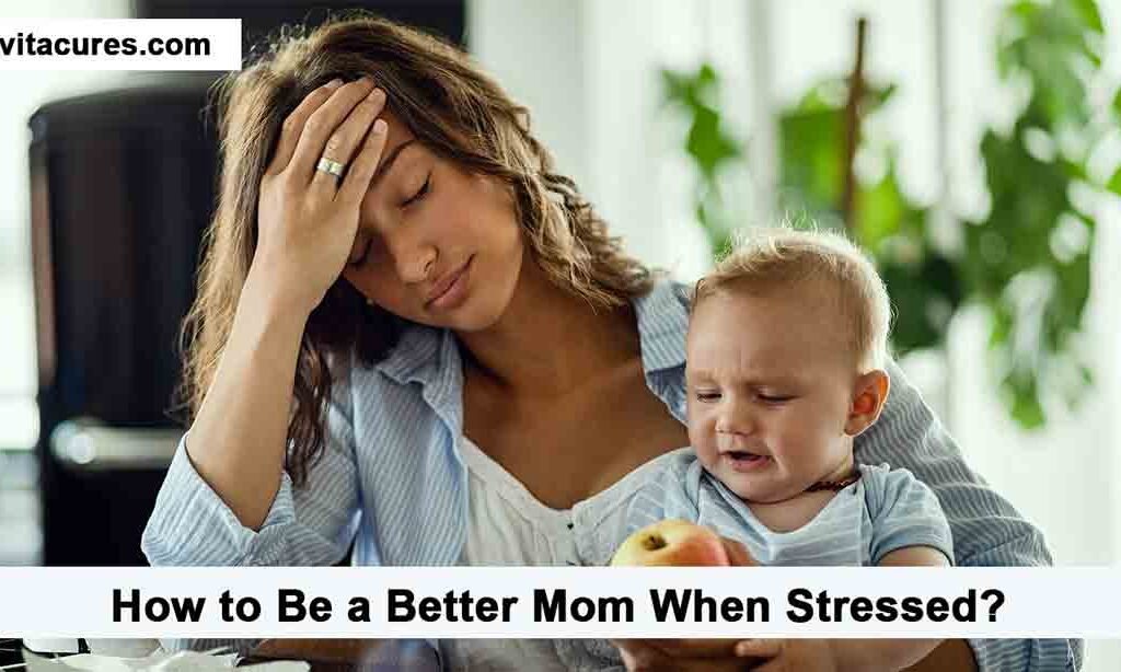 Better Mom When Stressed